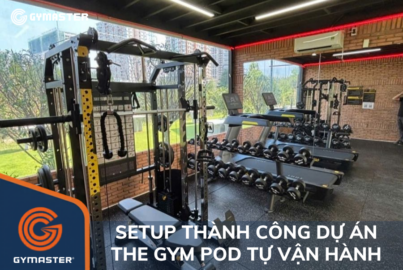 GYMASTER SETUP THÀNH CÔNG DỰ ÁN THE GYM POD - Mô hình Gym Private tự vận hành 100% 22