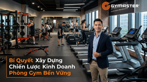 Bí Quyết Xây Dựng Chiến Lược Kinh Doanh Phòng Gym Bền Vững 12