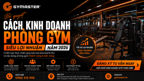 Bí quyết cách kinh doanh phòng gym siêu lợi nhuận năm 2026 5