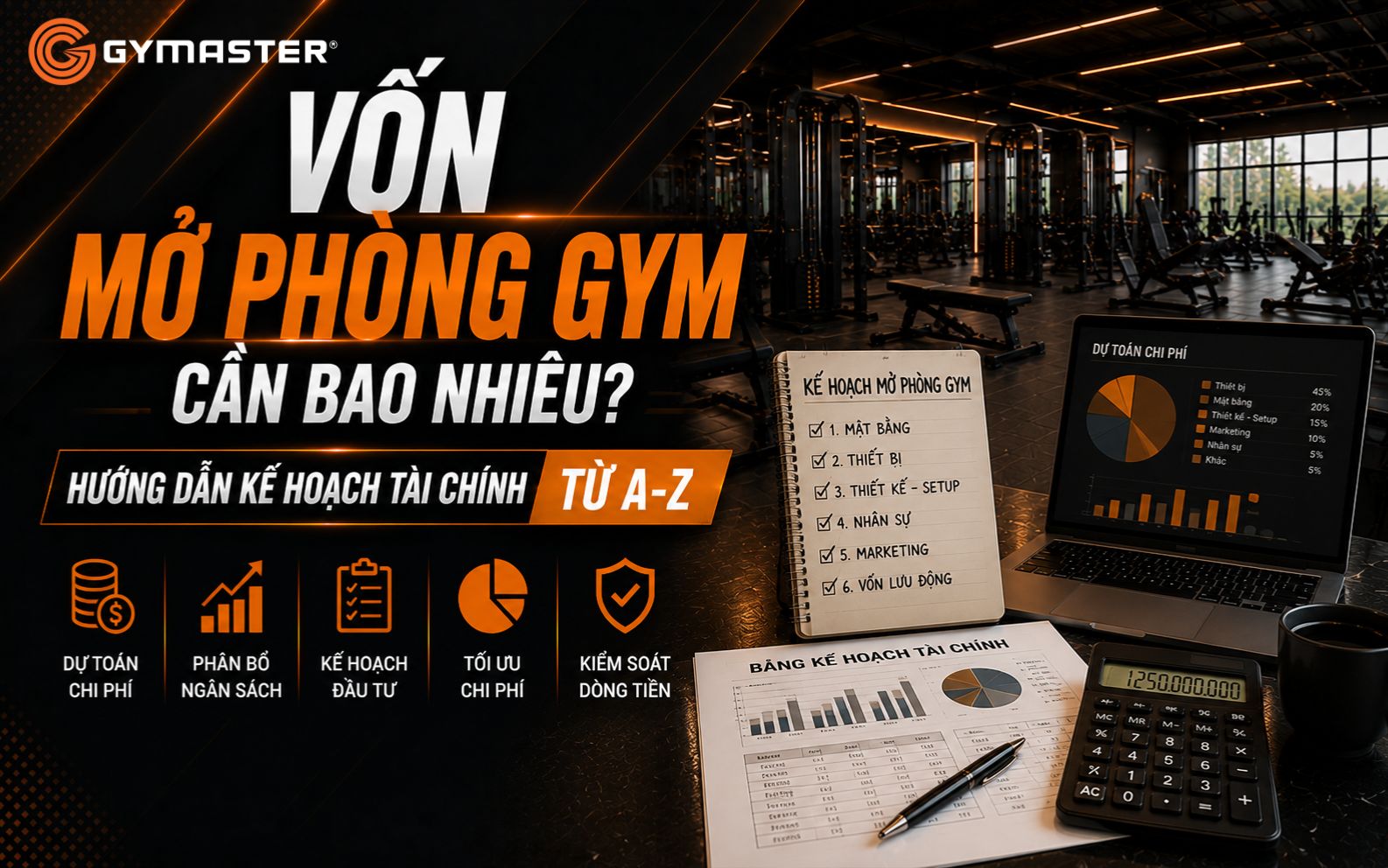 Vốn Mở Phòng Gym Cần Bao Nhiêu? Hướng Dẫn Kế Hoạch Tài Chính Từ A-Z 1