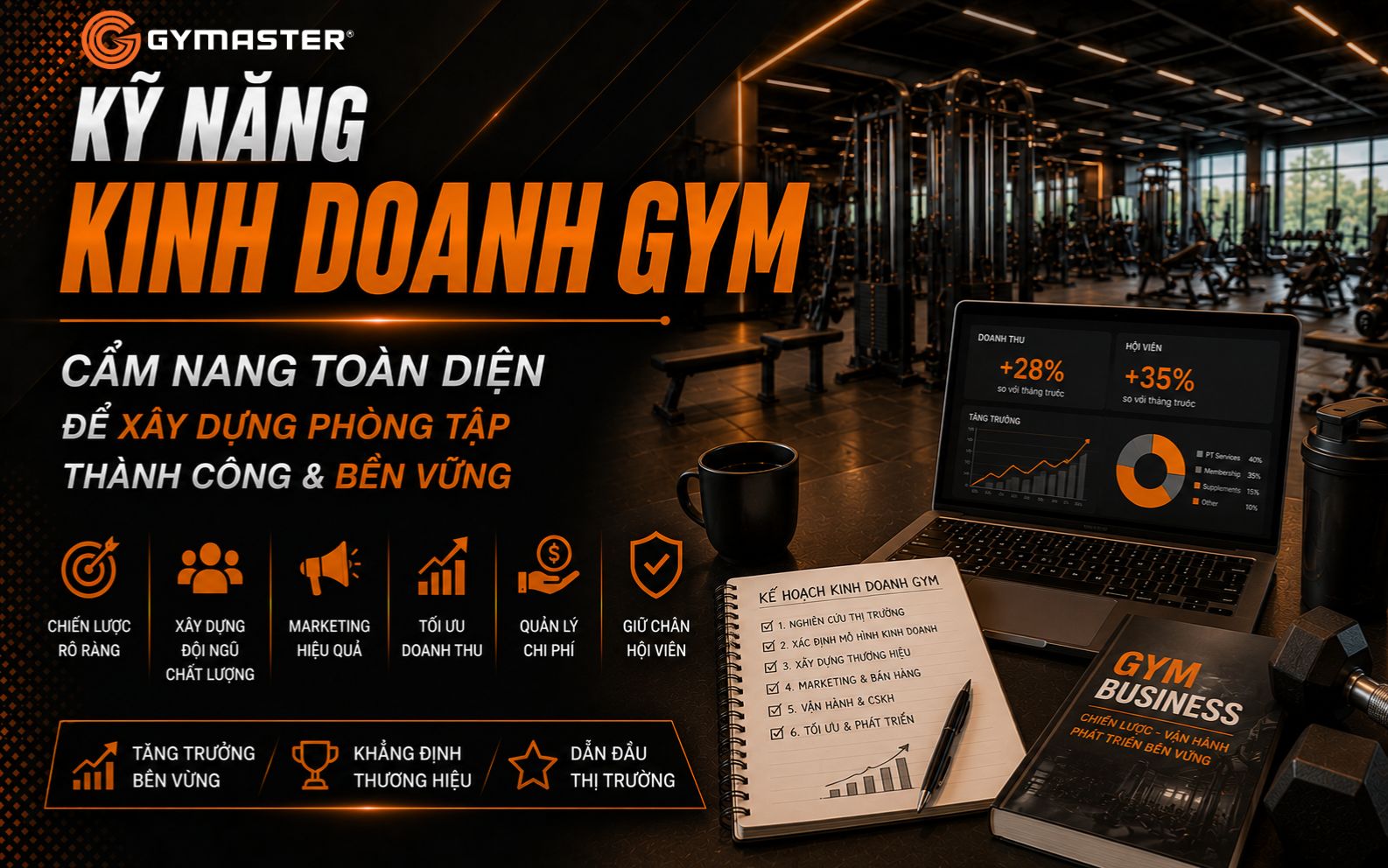 Kỹ Năng Kinh Doanh Gym: Cẩm Nang Toàn Diện Để Xây Dựng Phòng Tập Thành Công & Bền Vững 1
