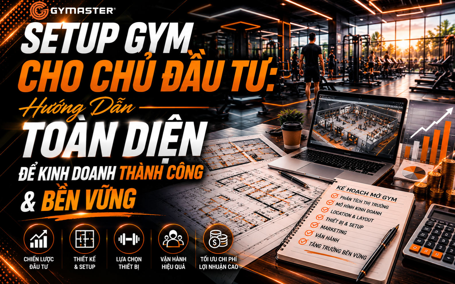 Setup Gym Cho Chủ Đầu Tư: Hướng Dẫn Toàn Diện Để Kinh Doanh Thành Công & Bền Vững 1 Setup Gym Cho Chủ Đầu Tư: Hướng Dẫn Toàn Diện Để Kinh Doanh Thành Công & Bền Vững 1