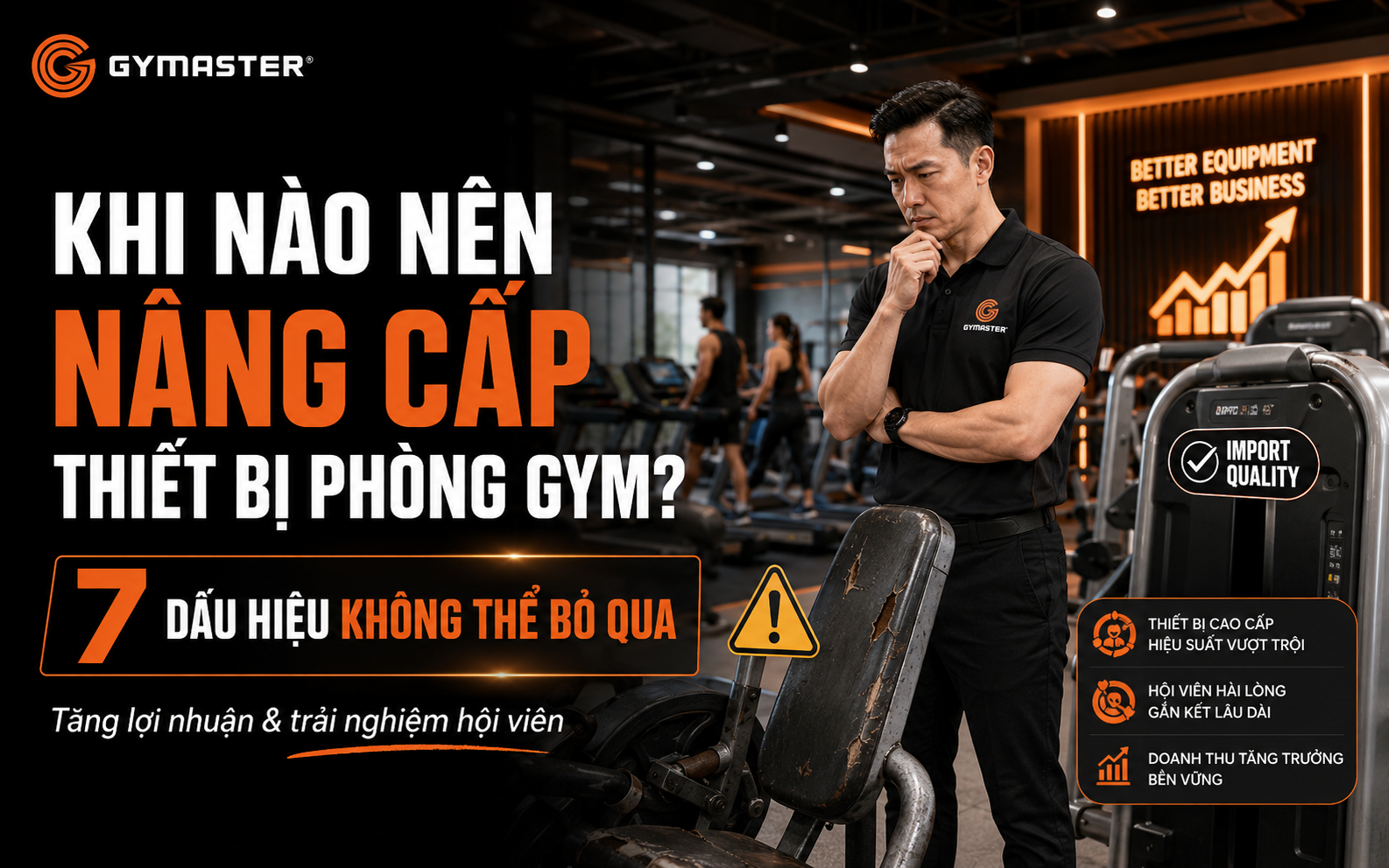 Khi Nào Nên Nâng Cấp Thiết Bị Phòng Gym? 7 Dấu Hiệu Không Thể Bỏ Qua Để Tăng Lợi Nhuận Và Trải Nghiệm Hội Viên 1